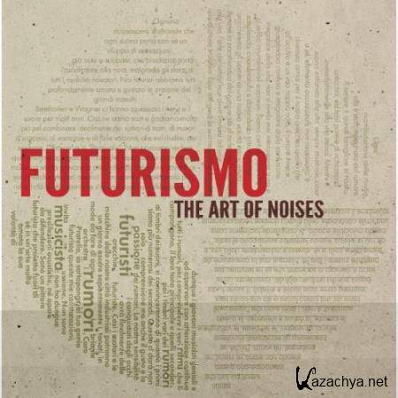 Futurismo - The Art Of Noises (2017)