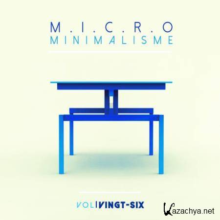 Micro Minimalisme Vol. Vingt-Six (2018)