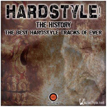 Hardstyle! The History (The Best Hardstyle Tracks of Ever) (2018)