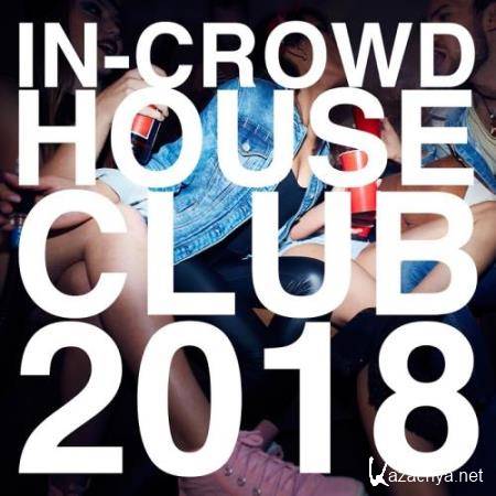 In-Crowd House Club 2018 (2018)