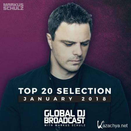 Markus Schulz - Global DJ Broadcast - Top 20 January 2018 (2018)