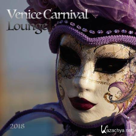 Venice Carnival Lounge 2018 (2018)