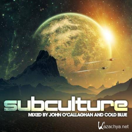 Subculture (Mixed By John O'callaghan & Cold Blue) (2018)