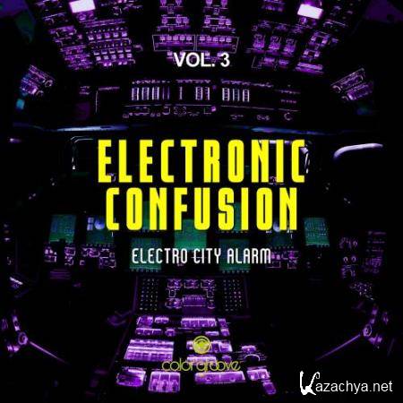 Electronic Confusion, Vol. 3 (Electro City Alarm) (2018)