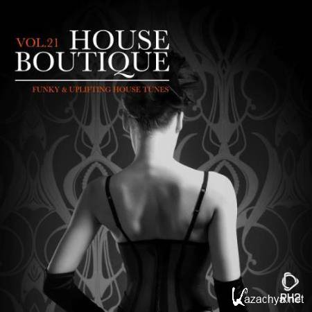 House Boutique Vol 21: Funky & Uplifting House Tunes (2018)