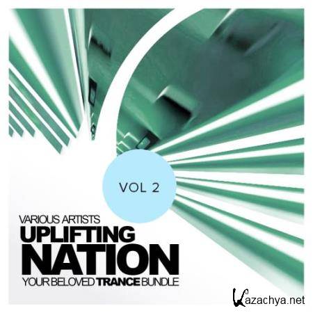 Uplifting Nation: Your Beloved Trance Bundle, Vol. 2 (2018)