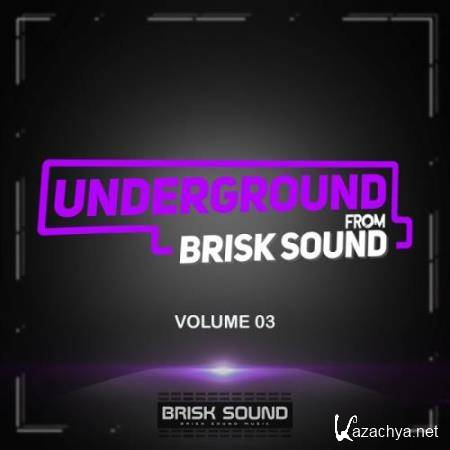 Underground From Brisk Sound, Vol. 03 (2018)