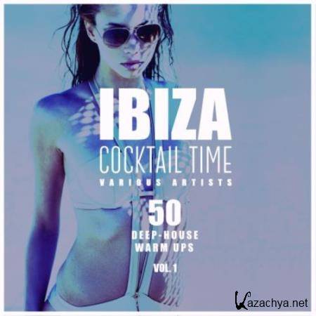 Ibiza Cocktail Time (50 Deep-House Warm Ups), Vol. 1 (2018)