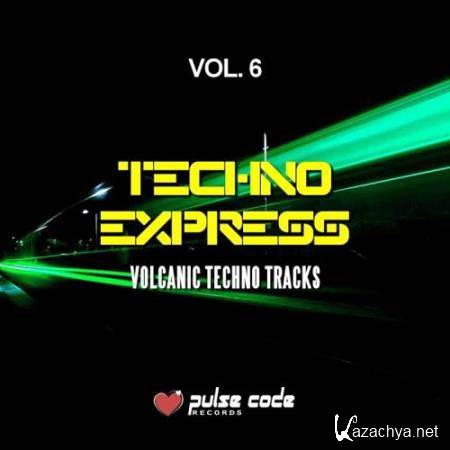 Techno Express, Vol. 6 (Volcanic Techno Tracks) (2018)