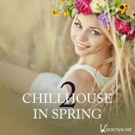 Chillhouse in Spring, Vol. 2  (2018)