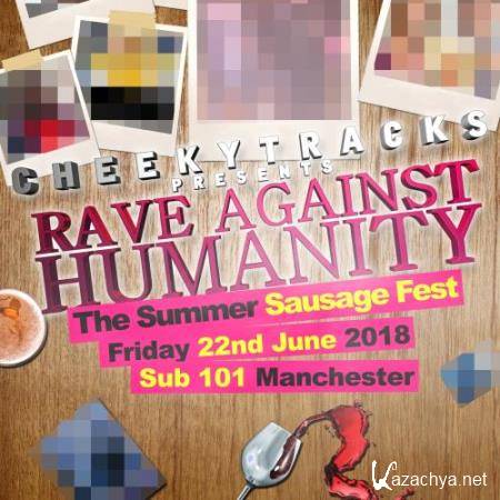 Rave Against Humanity (The Summer Sausage Fest) (2018)