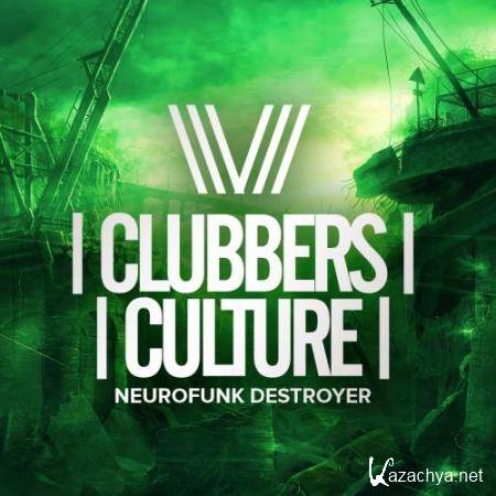 Clubbers Culture Neurofunk Destroyer (2018)