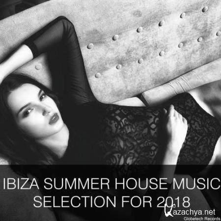 Ibiza Summer House Music Selection for 2018 (2018)