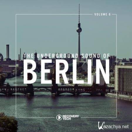 The Underground Sound of Berlin Vol 6 (2018)