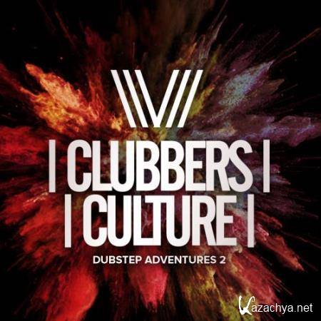 Clubbers Culture Dubstep Adventures 2 (2018)