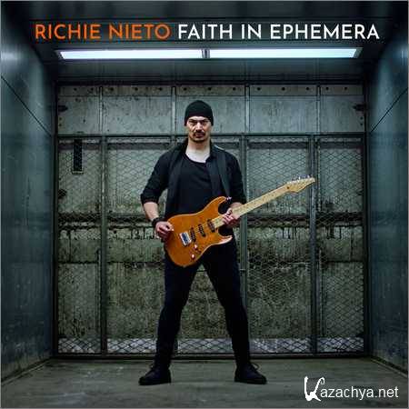 Richie Nieto - Faith in Ephemera (2018)