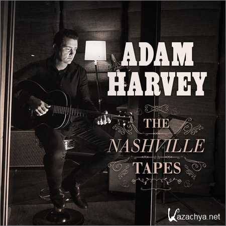 Adam Harvey - The Nashville Tapes (2018)