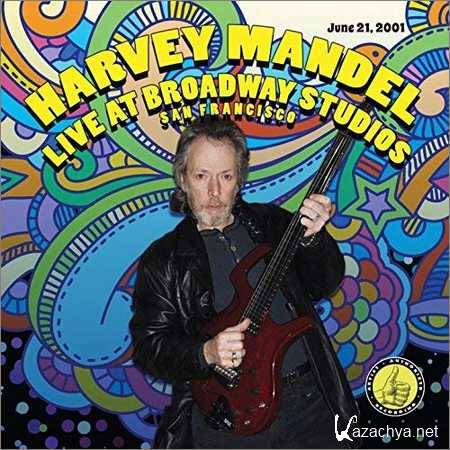 Harvey Mandel - Live At Broadway Studios (2018)