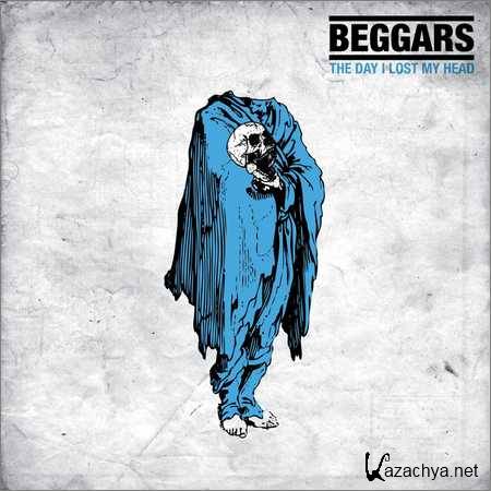 Beggars - The Day I Lost My Head (2018)