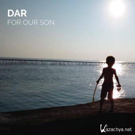 DAR - For Our Son (2018)