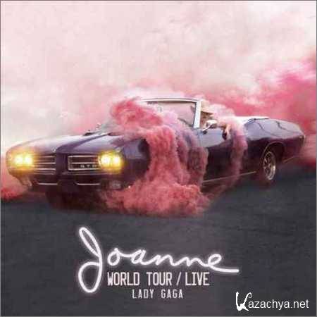 Lady Gaga - Joanne World Tour (Live) (2018)