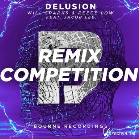 Will Sparks & Reece Low feat. Jacob Lee - Delusion (Remixes) (2018)