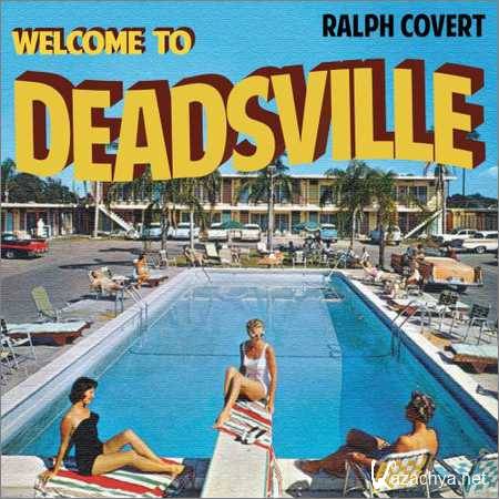 Ralph Covert - Welcome To Deadsville (2018)