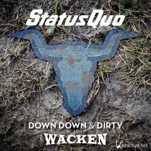 Status Quo - Down Down & Dirty At Wacken (Compilation) (2018)