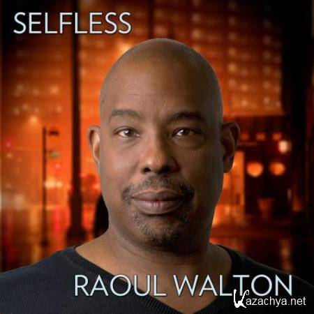 Raoul Walton - Selfless (2018)