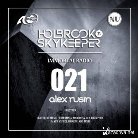 Holbrook & SkyKeeper, Alex Rusin - Immortal Radio 021 (2018-08-16)