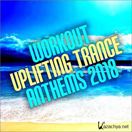 VA - Workout Uplifting Trance Anthems 2018 (2018)