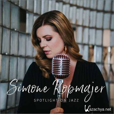 Simone Kopmajer - Spotlight on Jazz (2018)