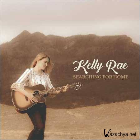 Kelly Rae - Searching For Home (2018)