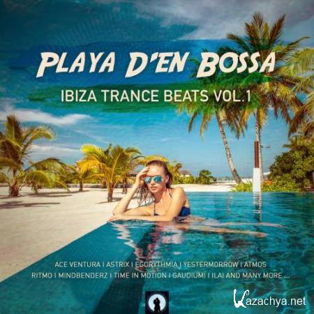 Playa D'en Bossa Ibiza Trance Beats, Vol. 1 (2018)