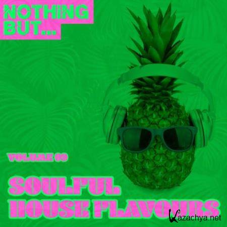 Nothing But... Soulful House Flavours, Vol. 09 (2018)