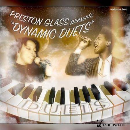 Preston Glass Presents: Dynamic Duets, Vol. 2 (2018)