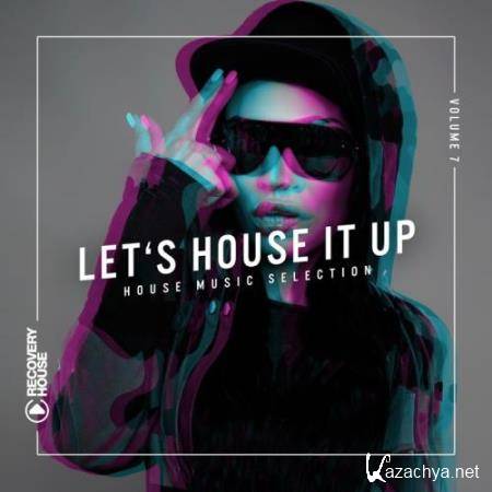 Let's House It Up, Vol. 7 (2018)