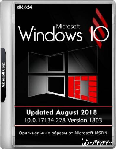 Microsoft Windows 10 10.0.17134.228 Version 1803 Updated August 2018 (x86/x64/RUS)