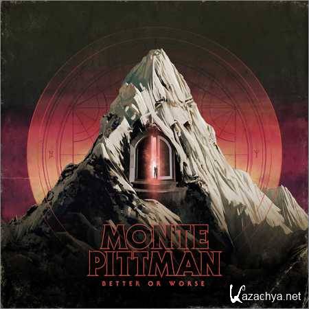 Monte Pittman - Better or Worse (2018)