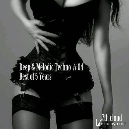 Melodic Techno #04 - Best Of 5 Years (2018)