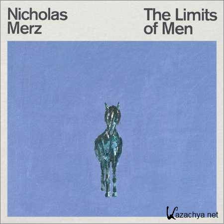 Nicholas Merz - The Limits Of Men (2018)
