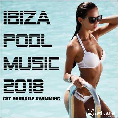 VA - Ibiza Pool Music 2018 Get Yourself Swimming (2018)