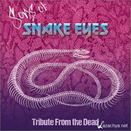 Sons Of Snake Eyes - Tribute From The Dead (2018)
