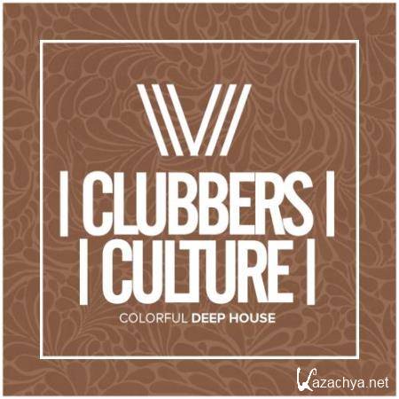 Clubbers Culture: Colorful Deep House (2018)