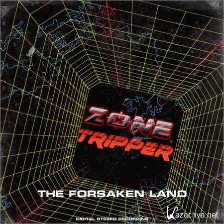 Zone Tripper - The Forsaken Land (2018)