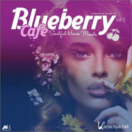 VA - Blueberry Cafe Vol. 5 (Soulful House Moods) (2018)