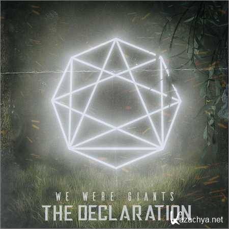 We Were Giants - The Declaration (2018)