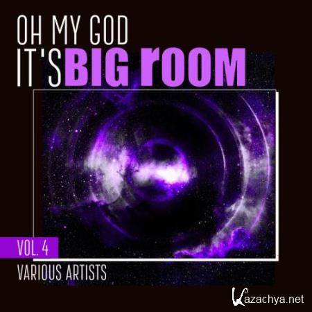 Oh My God It's Big Room, Vol. 4 (2018)
