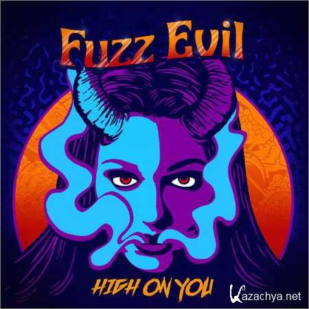 Fuzz Evil - High On You (2018)