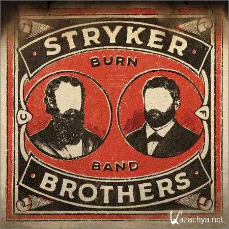 Stryker Brothers - Burn Band (2018)